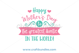 Download To The Greatest Auntie Svg Cut File Craftbundles