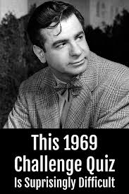Take this quiz and find out! Few Can Pass This 1969 Trivia Zombies Books Classic Movie Stars Zombie Movies