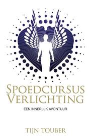 Bol Com Spoedcursus Verlichting Een Innerlijk Avontuur Tijn Touber 9789022997635 Boeken Boeken Spiritualiteit Boeken Verlichting