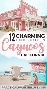 Maybe you would like to learn more about one of these? 12 Charming Things To Do In Cayucos California