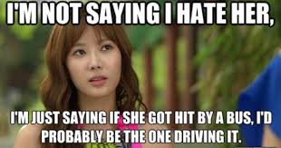 Basically My Exaggerated Feeling Of Every Mean Girl In A Drama Ever Kdrama Funny Inside Jokes Kpop Funny