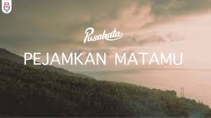 Pejamkan mata lagu mp3 download from mp3 ssx last update apr 2021. Pusakata Pejamkan Matamu Official Video Lyrics Youtube