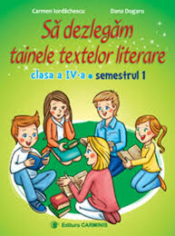 Fiind vorba de o materie nouă pentru copilul care trece în. Sa Dezlegam Tainele Textelor Literare Clasa A Iv A Semestrul I Dupa Manualul Intuitext