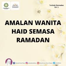 Wanita yang sedang haid masih bisa melakukan beberapa amalan ibadah lho. Panduan Amalan Wanita Haid Di Bulan Puasa Cerita Huda By Huda Halid
