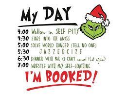 Life for a college student around the holidays, as told by the grinch. Grinch Schedule Cute766