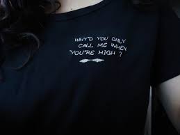 Why D You Only Call Me When You Re Artic Monkeys 39 Why 39 D You Only Call Me When You 39 Re High 39 Inspired Embroidered T Shirt Embroidered Tshirt Artic Monkeys T Shirt