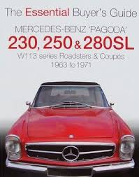 Mercedes Benz Pagoda 230 Sl 250 Sl 280 Sl Mercedes Benz Benz S Mercedes
