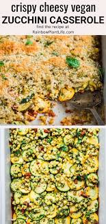 Crispy Cheesy Vegan Zucchini Casserole Vegan Comfort Food Veggie Dishes Vegan Zucchini