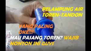 Review Pelampung Air Terbaik Tahun Ini Untuk Tandon Toren Air Bersih Youtube