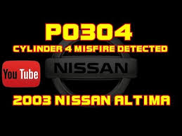 2003 Nissan Altima 2 4 P0304 Cylinder 4 Misfire Detected Youtube