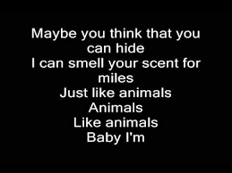 Maybe you think that you can hide, i can smell your scent from miles, just like animals, animals, like animals, wolves, baby i'm… verse 1 so what you trying to do to me, it's like we can't stop, we're enemies, but we get along when i'm inside you. Maroon 5 Animals Lyrics Youtube