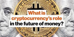 What Is Cryptocurrency S Role In The Future Of Money Cryptocurrency Buy Cryptocurrency Bitcoin