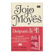 Music video by felipe pelaez & manuel julian performing despues de ti. Libro Despues De Ti Jojo Moyes Isbn 9789585946552 Comprar En Buscalibre