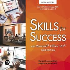 Skills For Success With Office 2019 Introductory 1 E Mylab It W Pearson Etext 1st Edition Pearson