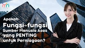 Berdasarkan konsep ini, maka kunci pokok manajemen sumber daya manusia adalah how to find or get the best person, and how to maintain it. Apakah Fungsi Fungsi Sumber Manusia Asas Yang Penting Untuk Perniagaan I M In Hrms Malaysia