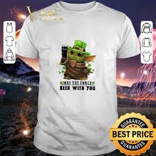 I would like to ask for your support on wednesday, the 5th of may. Baby Yoda Guinness May The Force Beer With You St Patrick S Day Shirt Hoodie Sweater Longsleeve T Shirt