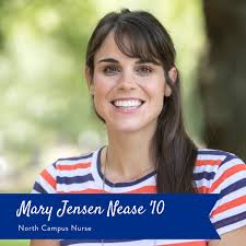 North Campus Nurse Mary Jensen Nease, RN '10, says “St. Mary's is full of  joy! Even as the nurse, there is so much life and joy among these sweet  girls that I