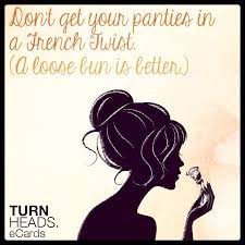 Hooray For The Loose Bun Joico Turnheads Ecards Hair Salon Quotes Hairstylist Quotes Hairstylist Humor