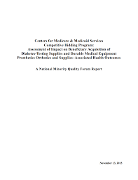Whereas medicare is a federal program that is the same everywhere in the medicaid expansion: Centers For Medicare Medicaid Services Competitive Bidding Program Report The National Minority Quality Forum