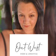 OUT WEST: Food & Lifestyle