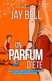 Telecharger Un Parfum D Ete 4 Saisons T1 Pdf Par Jay Bell Val Finet Telecharger Votre Fichier Ebook Maintenant