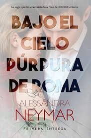 Descargar Gratis Bajo El Cielo Purpura De Roma De Alessandra Neymar En Pdf Epub Kindle Books My Books Books To Read