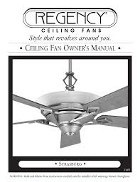 Regency ceiling fans combine mechanical soundness with a practically limitless number of style and design choices. Regency Fan Strasburg Owner S Manual Manualzz
