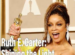 Ruth E. Carter: Shining the Light