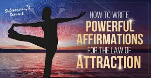 To actually have your manifestations become reality, it's important to have some positive affirmations. How To Write Powerful Affirmations For The Law Of Attraction