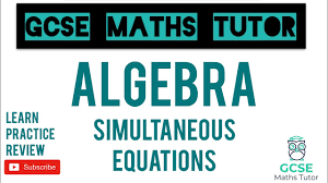 Gcse Maths Revision Simultaneous Equations Higher Foundation Gcse Maths Tutor Youtube