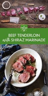 If you want the best, and i mean best beef tenderloin marinade, you have just found it. Beef Tenderloin With Shiraz Marinade Recipe The Fresh Market Recipe Beef Tenderloin Recipes Recipes Meat Recipes
