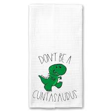 Amazon.com: DashaAlexander Funny Kitchen Towel Bar, Dont Be a Cuntasaurus  Tea Bar Towel, Valentines Day, Birthday, Christmas, Dinosaur Gifts, Women,  Mom, Kitchen Towels, Microfiber Cleaning Cloth 16 x 24 inch : Home