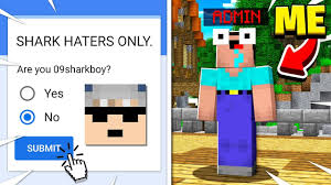 Our active & respectful staff team coincides with our spectacular community. 09sharkboy Hater Server Sharkscraft