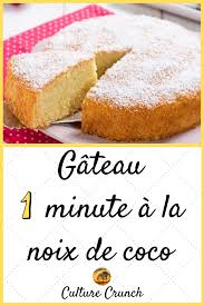 Gateau 1 Minute A La Noix De Coco La Recette Facile Recette Gateau Coco Recette Patisserie Facile Gateaux Et Desserts