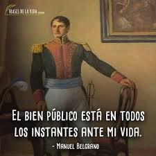Todos los 20 de junio recordamos a manuel belgrano, repetimos su nombre y contamos su historia. 60 Frases De Manuel Belgrano Creador De La Bandera Argentina