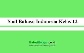 Folge deiner leidenschaft bei ebay! Soal Bahasa Indonesia Kelas 12 Sma Ma Smk 2021 Pg Essay