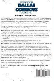 Points of interests, and seas in the following geography trivia questions and answers. The Ultimate Dallas Cowboys Trivia Book A Collection Of Amazing Trivia Quizzes And Fun Facts For Die Hard Cowboys Fans Walker Ray 9781953563019 Books Amazon Ca