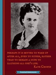 Explore our collection of motivational and african american literature quotes. Kate Chopin