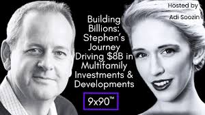 Building Billions: Stephen's Journey Driving $8B in Multifamily Investments  & Developments