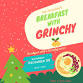 ✨CHRISTMAS BREAKFAST WITH GRINCHY✨ event image