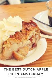The Very Very Best Apple Pie In Amsterdam Can Be Found Here And What Makes It So Great Has A Lot To Do With How Dutch A Dutch Apple Pie Dutch