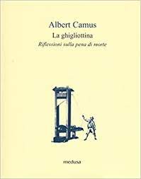 Ogni persona ha diritto alla vita. La Ghigliottina Riflessioni Sulla Pena Di Morte Amazon It Camus Albert De Benedetti Riccardo Lilith Maria Rovatti Alfredo Libri