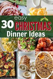 Christmas Dinner Ideas 30 Christmas Menu Ideas Christmas Dinner Dishes Christmas Food Dinner Easy Christmas Dinner