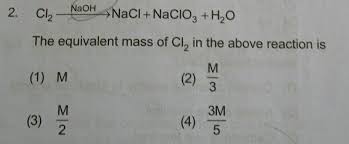 We did not find results for: 2 Cl2 Naoh Nacl Naclo3 H2o The Equivalent Mass Of Cl In The Above Reaction