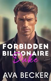 Forbidden Billionaire Duke (Forbidden Billionaire Stanford Series)