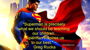 The most common superhero quotes material is ceramic. Top 25 Motivational Superman Quotes On Life And Success Brilliantread Media