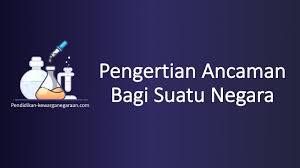 Keselamatan bangsa dapat terkoyak, ketika kekuatan militer dari dalam negeri bersifat mengancam. Pengertian Ancaman Bagi Suatu Negara Dan Contohnya