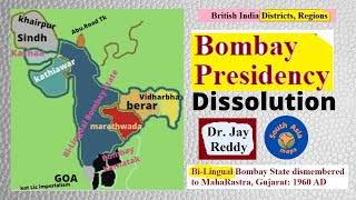 ( Bombay Presidency #04) : History : Dissolution of Bombay State : 1960 :