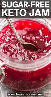 33 Delicious Homemade Jam Recipes Sugar Free Jam Sugar Free Low Carb Keto Dessert