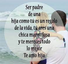 Frases De Amor Para Una Hija Imagenes De Amor Para Mi Hija Frases Para Hijos Padre E Hijo Frases Frases Para Padres